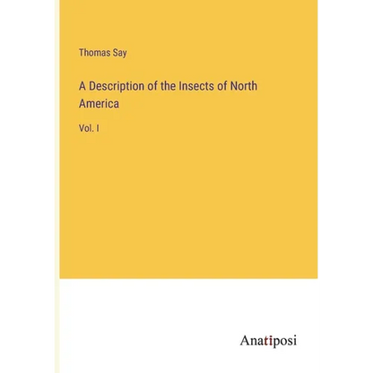 A Description of the Insects of North America: Vol. I - Paperback