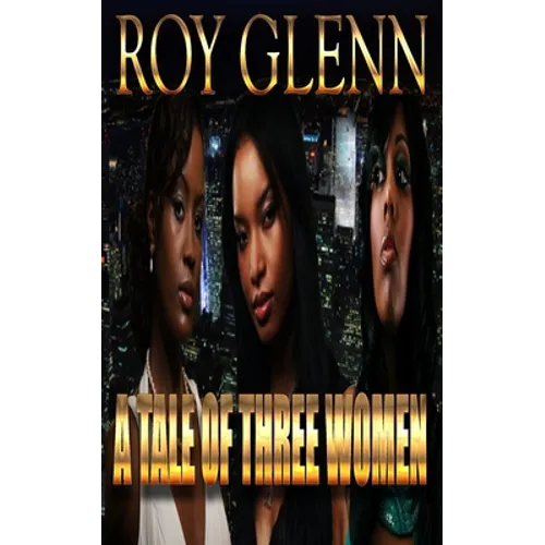 A Tale Of Three Women - Paperback