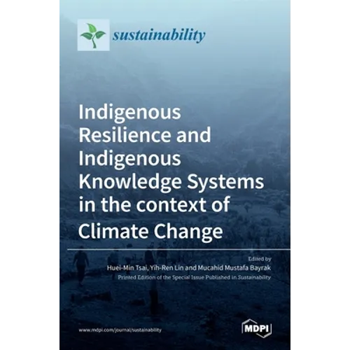 Indigenous Resilience and Indigenous Knowledge Systems in the context of Climate Change - Hardcover