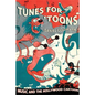 Tunes for 'Toons: Music and the Hollywood Cartoon - Paperback