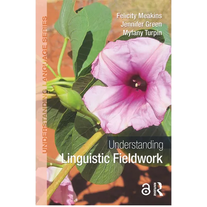Understanding Linguistic Fieldwork - Paperback