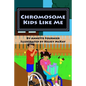 Chromosome Kids Like Me - Paperback