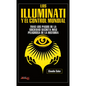 Los Illuminati Y El Control Mundial: Tras Los Pasos de la Sociedad Secreta Más Peligrosa de la Historia - Paperback