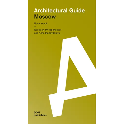 Moscow: Architectural Guide - Paperback