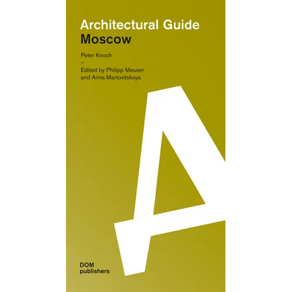Moscow: Architectural Guide - Paperback