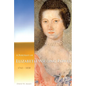 A Portrait of Elizabeth Willing Powel (1743-1830): Transactions, American Philosophical Society (Vol. 96, Part 4) - Hardcover