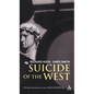 Suicide of the West - Hardcover