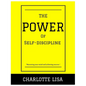 The power of Self-discipline: Mastering your mind and achieving success - Paperback