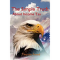 The Simple Truth About Income Tax - Paperback