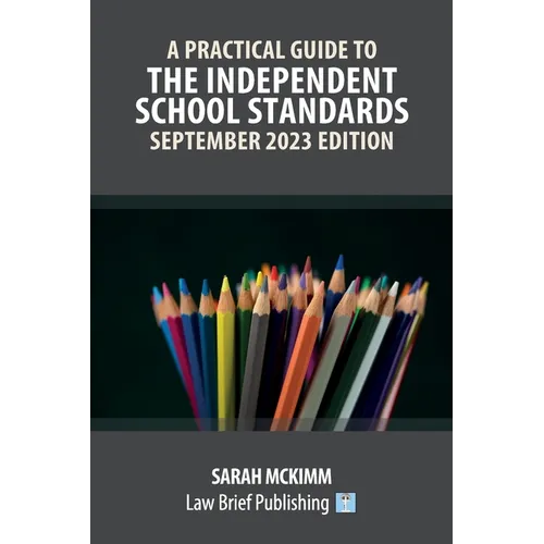 A Practical Guide to the Independent School Standards - September 2023 Edition - Paperback