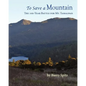 To Save a Mountain The 100 Year Battle for Mt. Tamalpais - Paperback