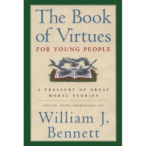 The Book of Virtues for Young People: A Treasury of Great Moral Stories - Hardcover