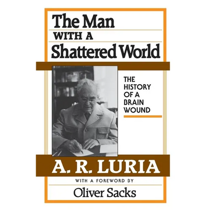 The Man with a Shattered World: The History of a Brain Wound - Paperback