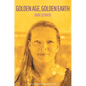 Golden Age, Golden Earth - Hardcover