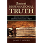 Ancient Dispensational Truth: Refuting the Myth that Dispensationalism is New - Paperback