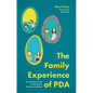 The Family Experience of PDA: An Illustrated Guide to Pathological Demand Avoidance - Paperback