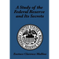 A Study of the Federal Reserve and Its Secrets - Paperback