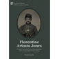 Florentine Ariosto Jones: A Yankee in Switzerland and the Early Globalization of the American System of Watchmaking (B&W) - Hardcover