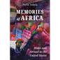 Memories of Africa: Home and Abroad in the United States - Paperback