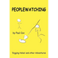 Peoplewatching: Digging Holes and other Adventures - Paperback