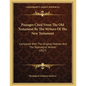 Passages Cited From The Old Testament By The Writers Of The New Testament: Compared With The Original Hebrew And The Septuagint Version (1827) - Paperback