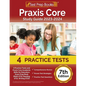 Praxis Core Study Guide 2023-2024: 4 Practice Tests and Praxis Core Academic Skills for Educators Exam Prep Book (Math 5733, Reading 5713, Writing 572 - Paperback