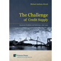 The Challenge of Credit Supply - Hardcover
