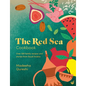 The Red Sea Cookbook: Over 100 Family Recipes and Stories from Saudi Arabia - Hardcover