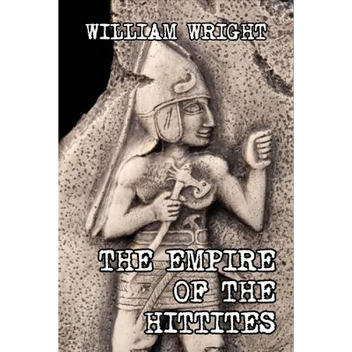 The Empire of the Hittites - Paperback