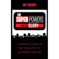 The Superpowers and the Glory: A Viewer's Guide to the Theology of Superhero Movies - Paperback