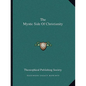 The Mystic Side Of Christianity - Paperback