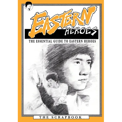 The Essential Guide to Eastern Heroes Magazine, DVD & video: Eastern Heroes - Paperback