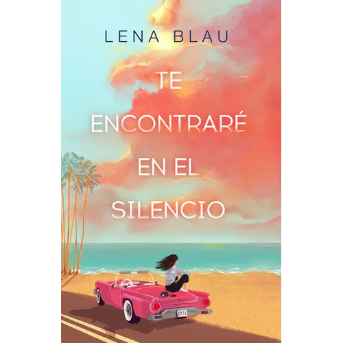 Te Encontraré En El Silencio / I Will Find You in Our Silence - Paperback