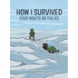 How I Survived: Four Nights on the Ice - Paperback