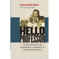 Hello Professor: A Black Principal and Professional Leadership in the Segregated South - Paperback