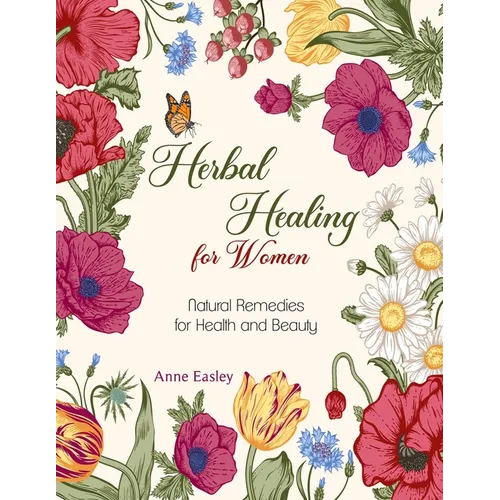 Herbal Healing for Women: Natural Remedies for Health and Beauty - Paperback