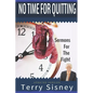 No Time For Quitting: "Sermons For The Fight" - Paperback