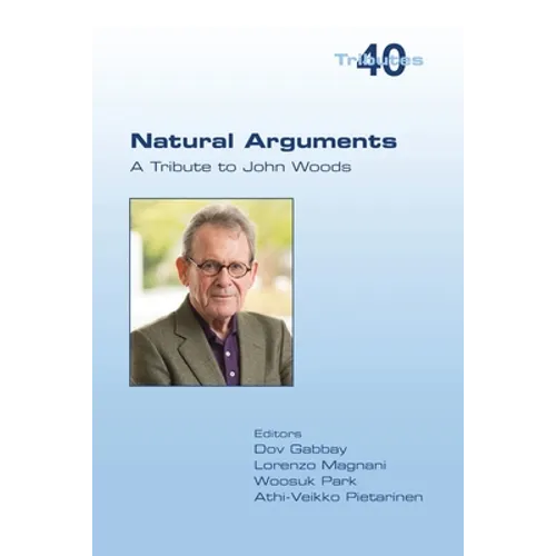 Natural Arguments: A Tribute to John Woods - Paperback