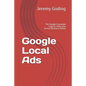 Google Local Ads: The Google Guarantee Logo to make your Service Business Money - Paperback