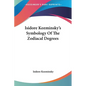 Isidore Kozminsky's Symbology Of The Zodiacal Degrees - Paperback
