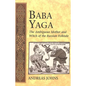 Baba Yaga: The Ambiguous Mother and Witch of the Russian Folktale - Paperback