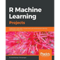 R Machine Learning Projects - Paperback