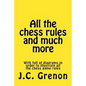 All the chess rules and much more: + 25 checkmate tests of 5 moves or less; + 25 winning chess of 21 moves or less - Paperback