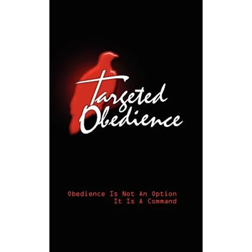 Targeted Obedience - Hardcover
