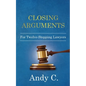 Closing Arguments: For Twelve-Stepping Lawyers - Paperback