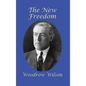 The New Freedom - Hardcover