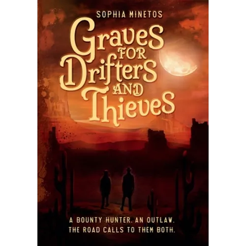Graves for Drifters and Thieves - Hardcover