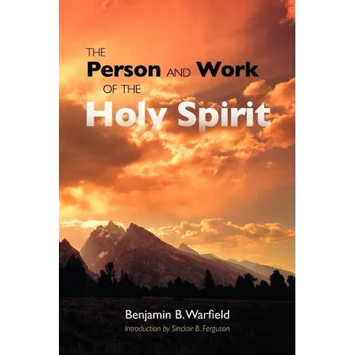 The Person and Work of the Holy Spirit - Paperback