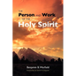 The Person and Work of the Holy Spirit - Paperback