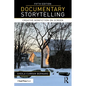 Documentary Storytelling: Creative Nonfiction on Screen - Paperback